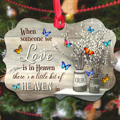Butterfly A Little Bit Of Heaven In Our Home Metal Ornament - Christmas Ornament - Christmas Gift