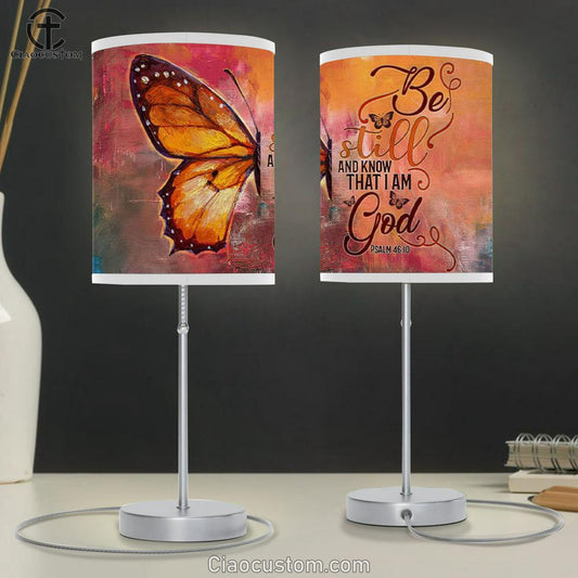 Butterfly Be Still And Know That I Am God Psalm 4610 Bible Verse Table Lamp For Bedroom Print - Christian Room Decor
