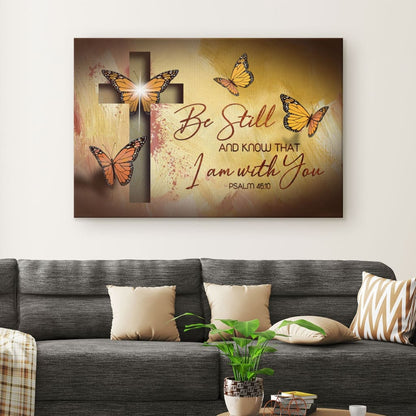 Butterfly Be Still And Know That I Am With You Psalm 4610 Bible Verse Wall Art Canvas - Religious Wall Decor