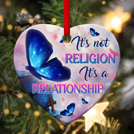 Butterfly Ceramic Heart Ornament - It's Not Religion, It's A Relationship - Ornaments Hanging Gift