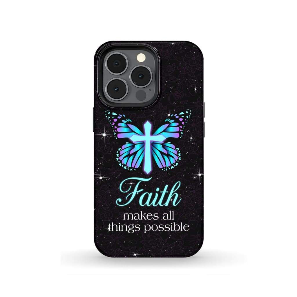 Butterfly Cross Faith Makes All Things Possible Christian Phone Case - Scripture Phone Cases - Iphone Cases Christian