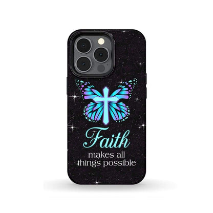 Butterfly Cross Faith Makes All Things Possible Christian Phone Case - Scripture Phone Cases - Iphone Cases Christian