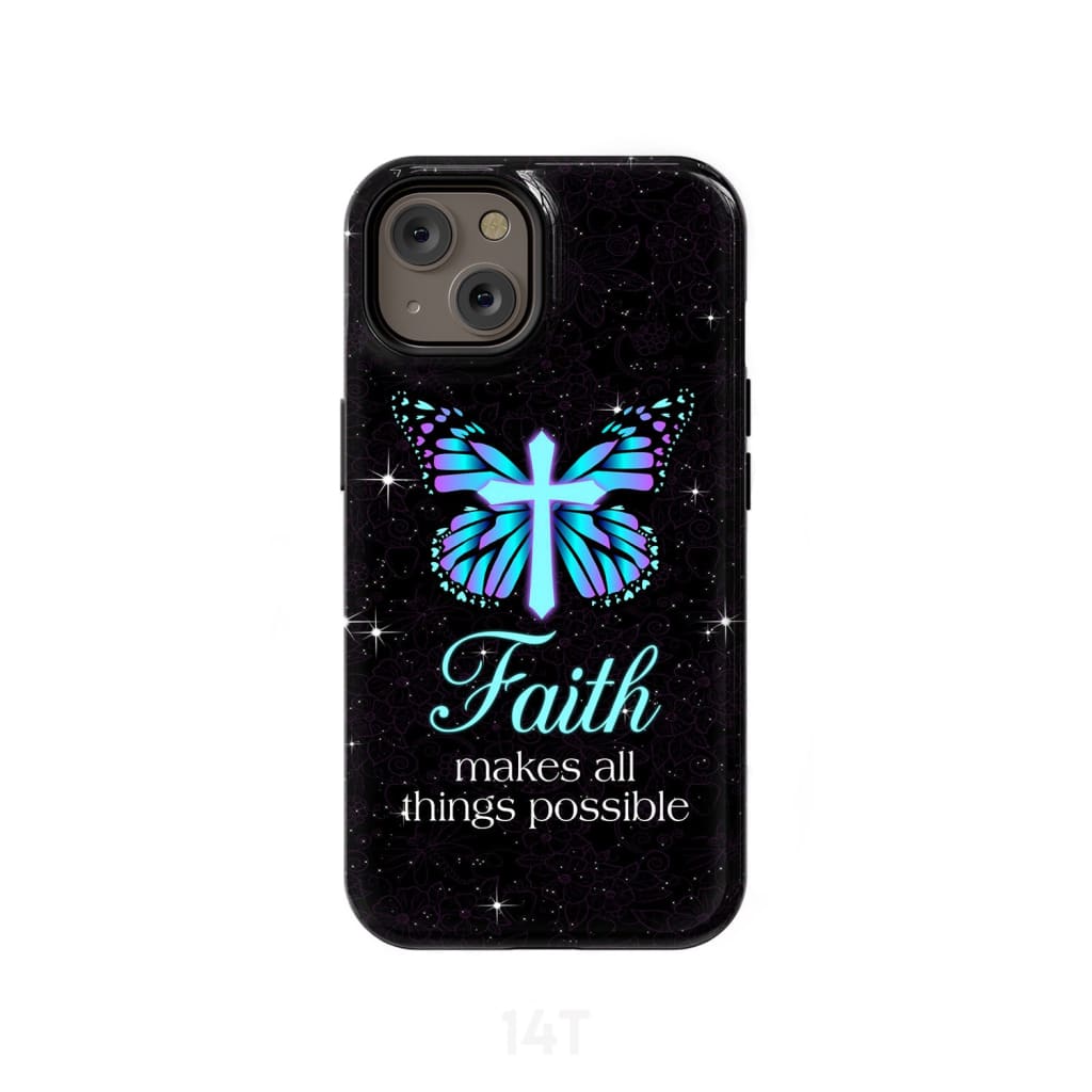 Butterfly Cross Faith Makes All Things Possible Christian Phone Case - Scripture Phone Cases - Iphone Cases Christian