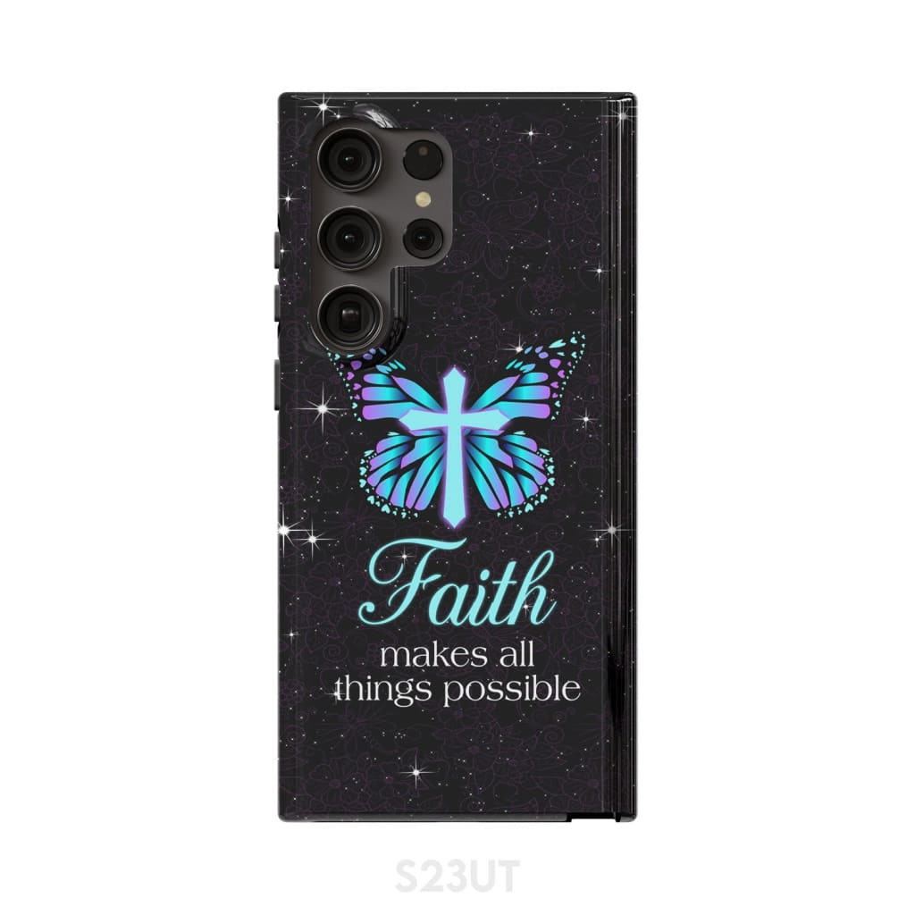 Butterfly Cross Faith Makes All Things Possible Christian Phone Case - Scripture Phone Cases - Iphone Cases Christian