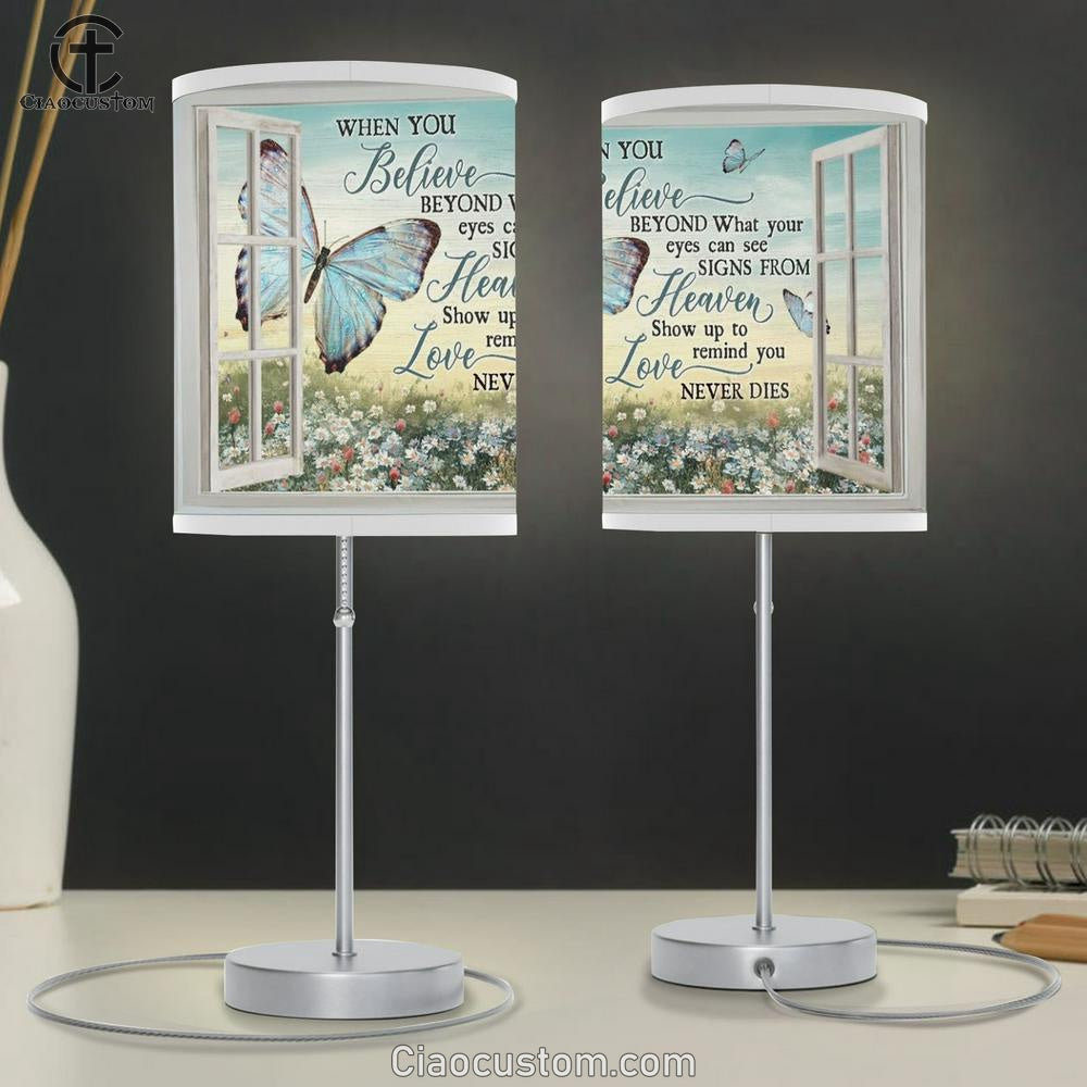 Butterfly, Daisy Garden, White Window, When You Believe Beyond What Your Eyes Can See Table Lamp