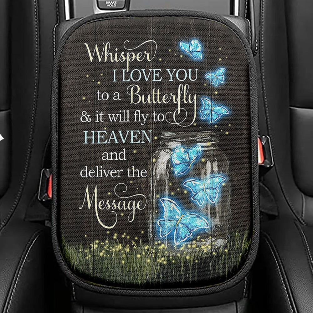 Butterfly Firefly Whisper I Love You To A Butterfly Seat Box Cover, Christian Car Center Console Cover, Bible Verse Car Interior Accessories