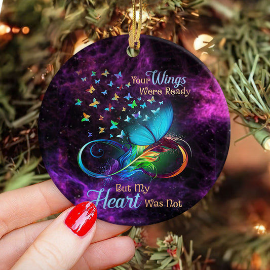 Butterfly Memorial Your Wings Were Ready Circle Ornament - Christmas Ornament - Ciaocustom