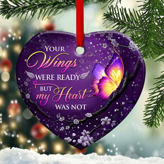 Butterfly Memorial Your Wings Were Ready Heart Ceramic Ornament - Christmas Ornament - Christmas Gift