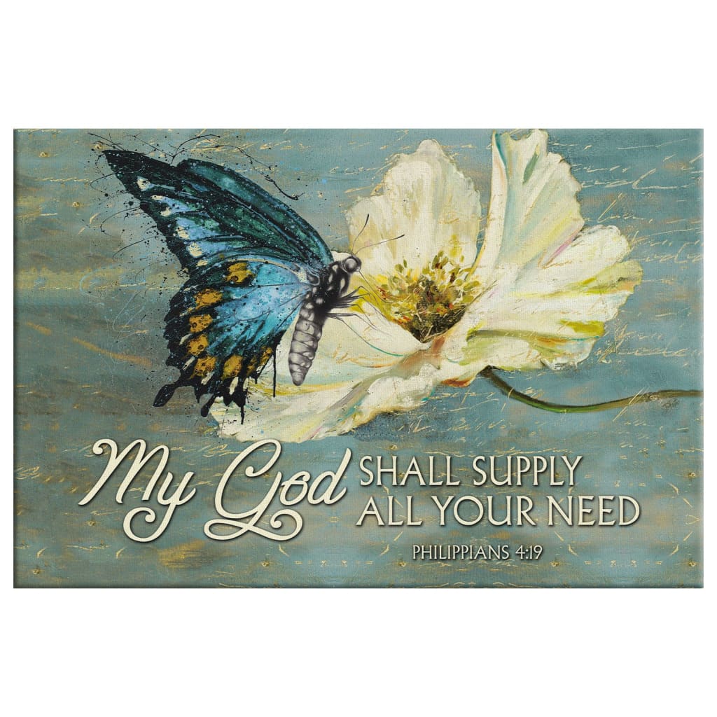 Butterfly My God Shall Supply All Your Need Philippians 419 Wall Art Canvas Print - Religious Wall Decor