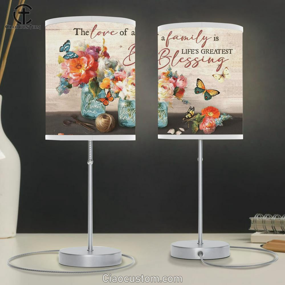 Butterfly The Love Of A Family Is LifeÆs Greatest Blessing Table Lamp