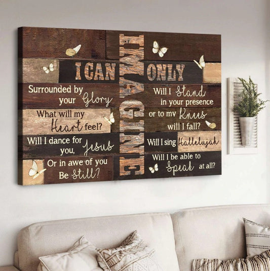 Butterfly Vintage Picture I Can Only Imagine Canvas Wall Art - Christian Poster - Religious Wall Decor