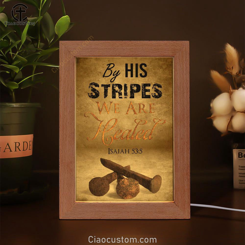 By His Stripes We Are Healed Isaiah 535 Frame Lamp Prints - Bible Verse Wooden Lamp - Scripture Night Light