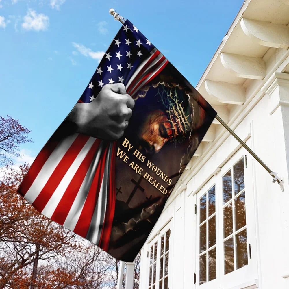 By His Wounds Jesus House Flags - Christian Garden Flags - Outdoor Christian Flag