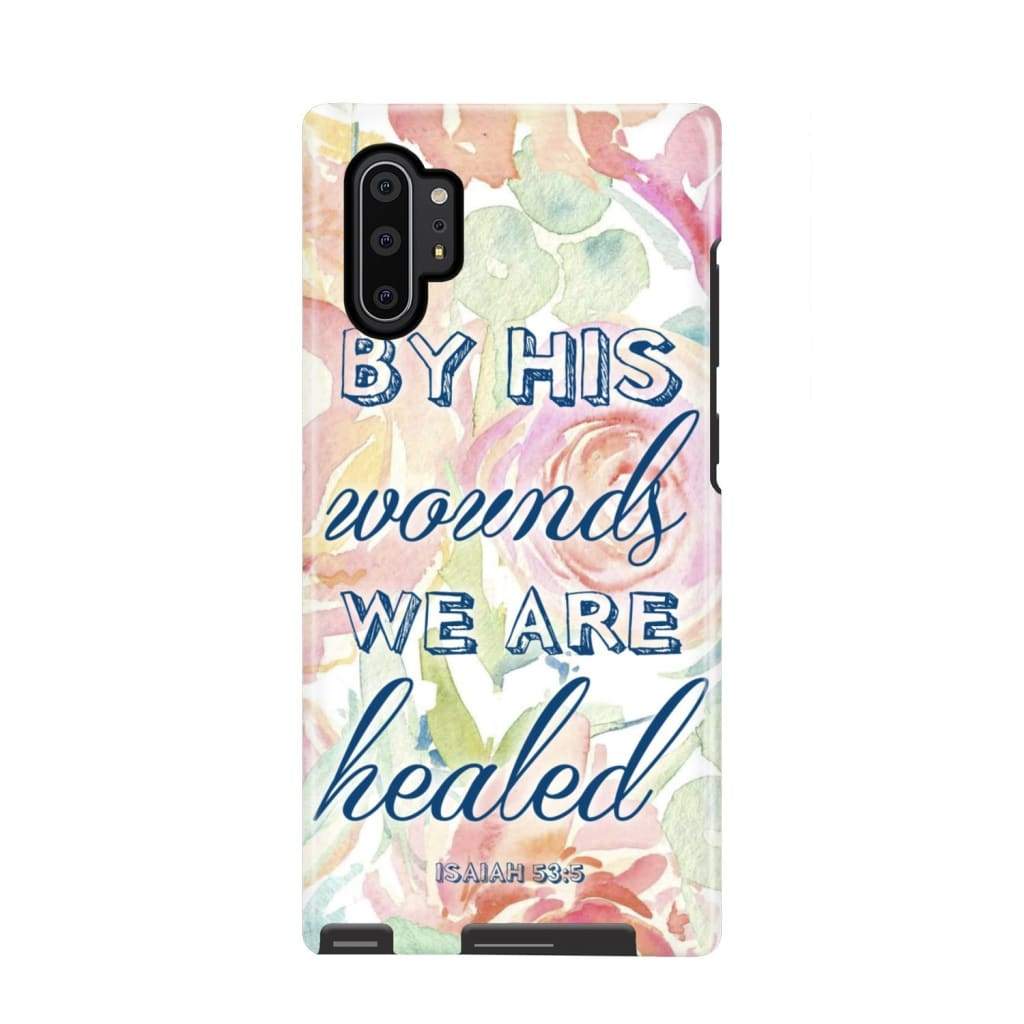 By His Wounds We Are Healed Isaiah 535 Bible Verse Phone Case - Scripture Phone Cases - Iphone Cases Christian