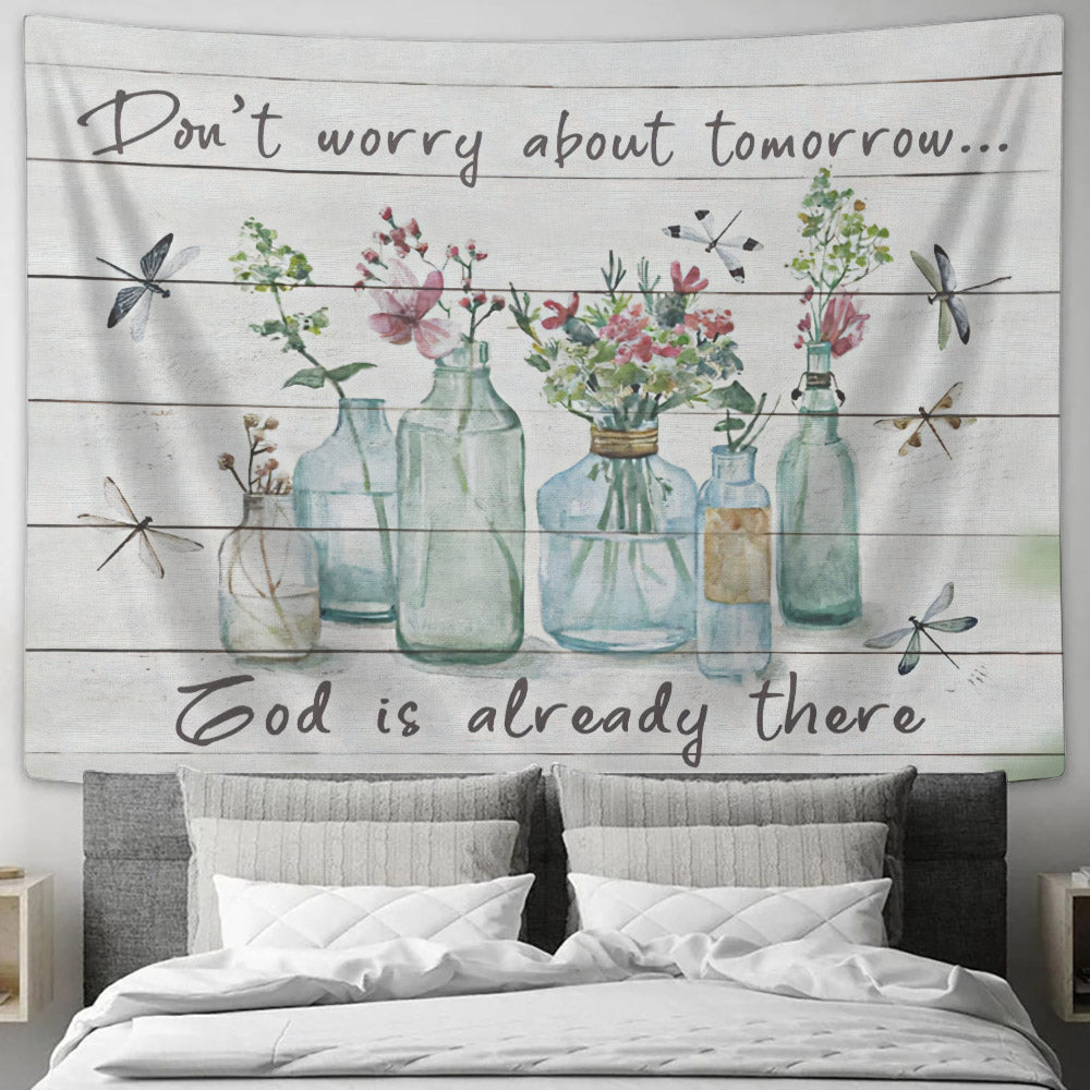 Don't Worry About Tomorrow God Is Already There - Dragonfly - Tapestry Wall Hanging - Christian Wall Art - Tapestries - Ciaocustom