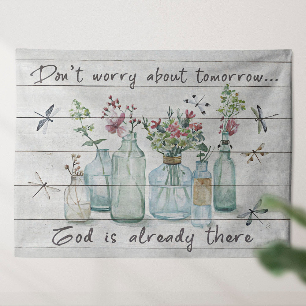 Don't Worry About Tomorrow God Is Already There - Dragonfly - Tapestry Wall Hanging - Christian Wall Art - Tapestries - Ciaocustom