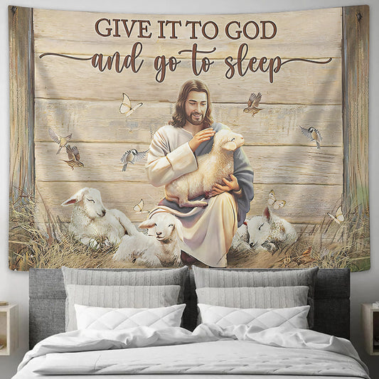 Give It To Go And Go To Sleep - Jesus Hugging Sheep - Tapestry Wall Hanging - Christian Wall Art - Tapestries - Ciaocustom