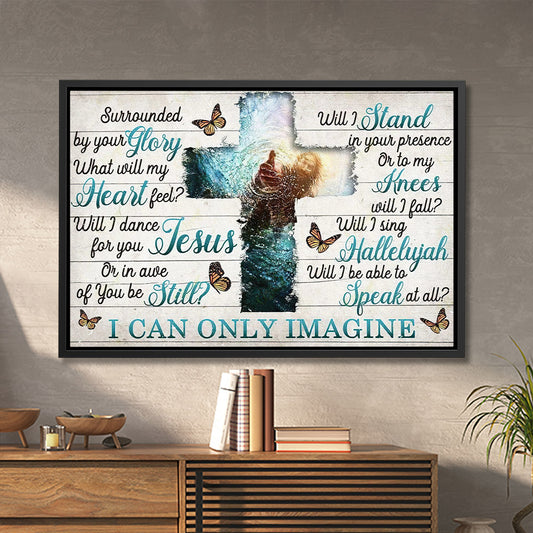 I Can Only Imagine - Jesus Canvas Art - Jesus Poster - Jesus Canvas - Christian Gift - Ciaocustom