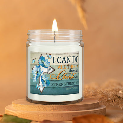 I Can Do All Thing Through Christ - Scented Candles - Scented Soy Candle - Natural Candle - Soy Wax Candle 9oz - Ciaocustom