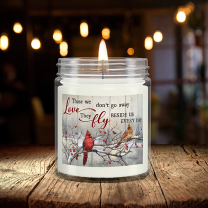 Those We Love Don't Go Away - Cardinal Bird - Christian Candles - Bible Verse Candles - Natural Candle - Soy Wax Candle 9oz - Ciaocustom