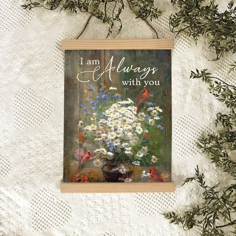 I Am Always With You Canvas - Hanging Canvas Prints - Ciaocustom