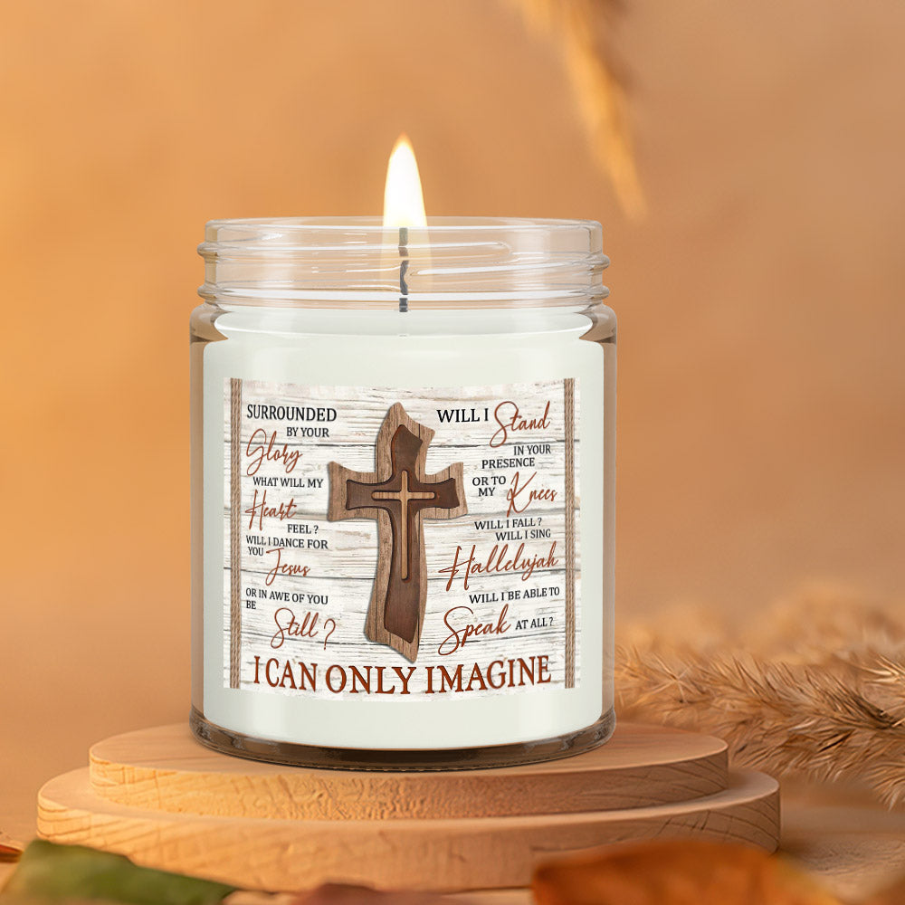 I Can Only Imagine - Cross - Christian Candles - Bible Verse Candles - Natural Candle - Soy Wax Candle 9oz - Ciaocustom