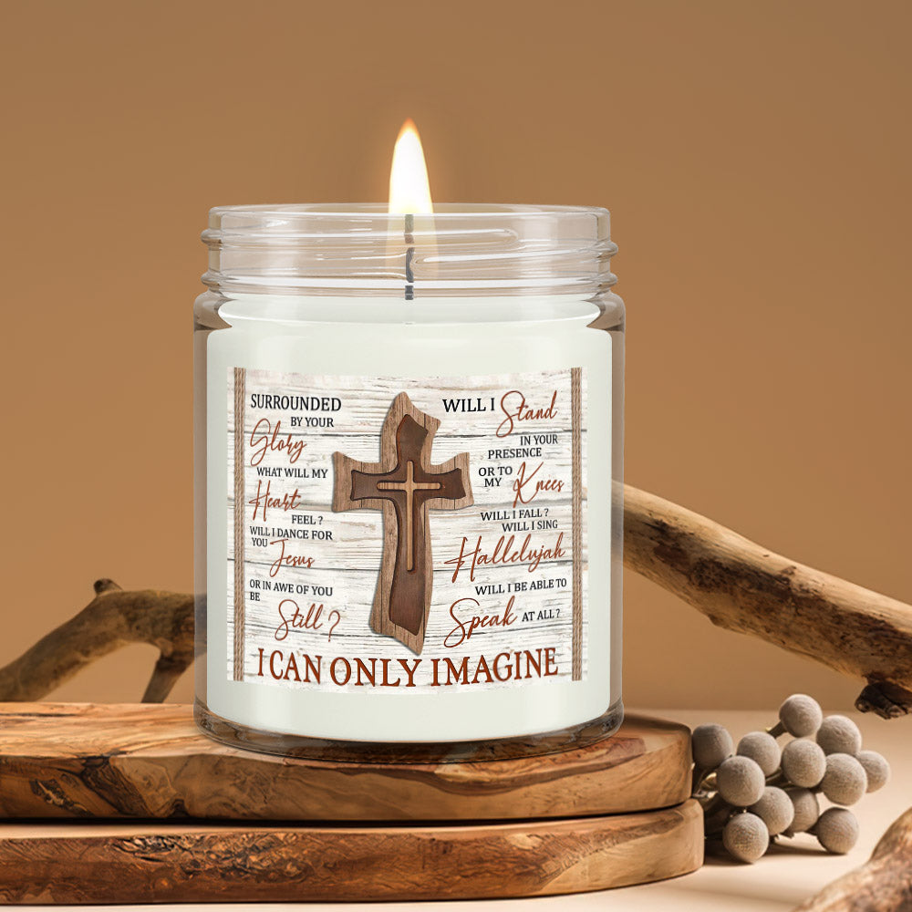 I Can Only Imagine - Cross - Christian Candles - Bible Verse Candles - Natural Candle - Soy Wax Candle 9oz - Ciaocustom