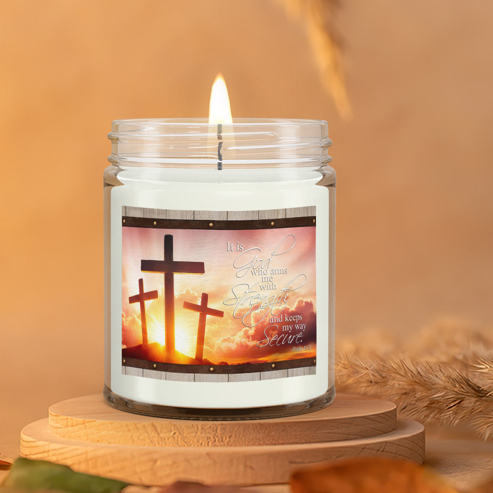 It Is God Who Arms With Strength - Cross - Christian Candles - Bible Verse Candles - Natural Candle - Soy Wax Candle 9oz - Ciaocustom