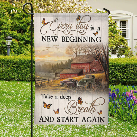 Every Day New Beginning Take A Deep Breath Flag - Christian's Flag - Garden Decor - Christian Gift - Ciaocustom