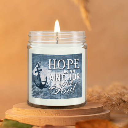 Hope Is An Anchor Soul - Christian Candles - Bible Verse Candles - Natural Candle - Soy Wax Candle 9oz - Ciaocustom