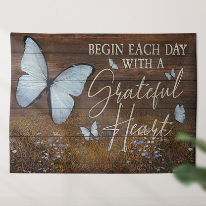 Begin Each Day With A Grateful Heart - Butterfly - Tapestry Wall Hanging - Christian Wall Art - Tapestries - Ciaocustom