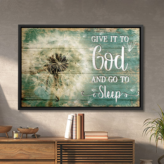 Give It To God And Go To Sleep Framed Canvas - Jesus Canvas Art - Jesus Poster - Jesus Canvas - Christian Gift - Ciaocustom
