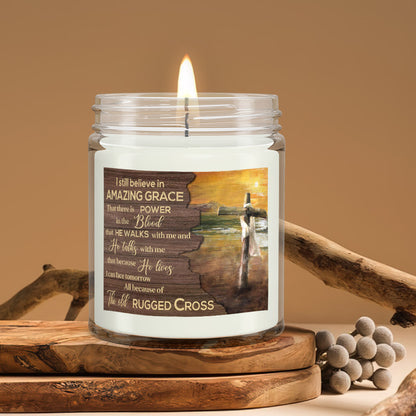 I Still Believe In Amazing Grace - Christian Candles - Bible Verse Candles - Natural Candle - Soy Wax Candle 9oz - Ciaocustom