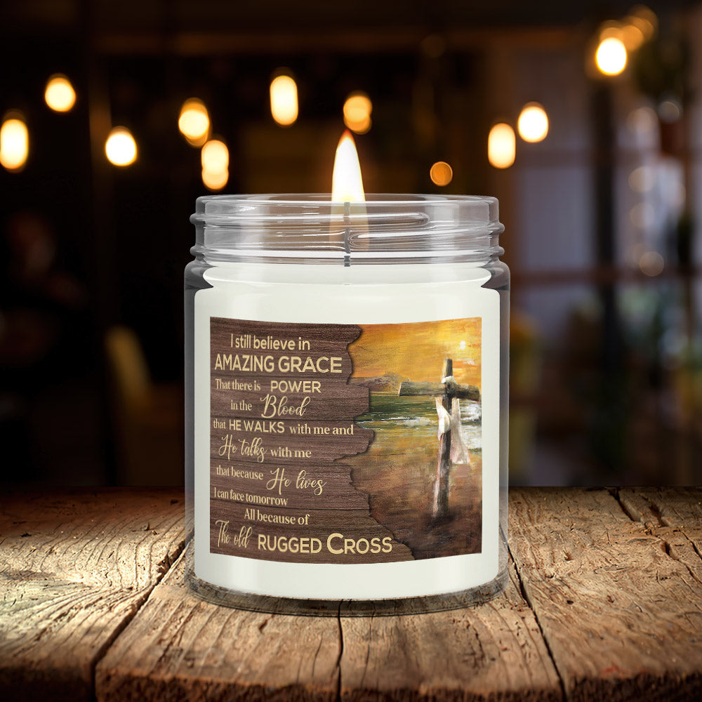 I Still Believe In Amazing Grace - Scented Candles - Scented Soy Candle - Natural Candle - Soy Wax Candle 9oz - Ciaocustom