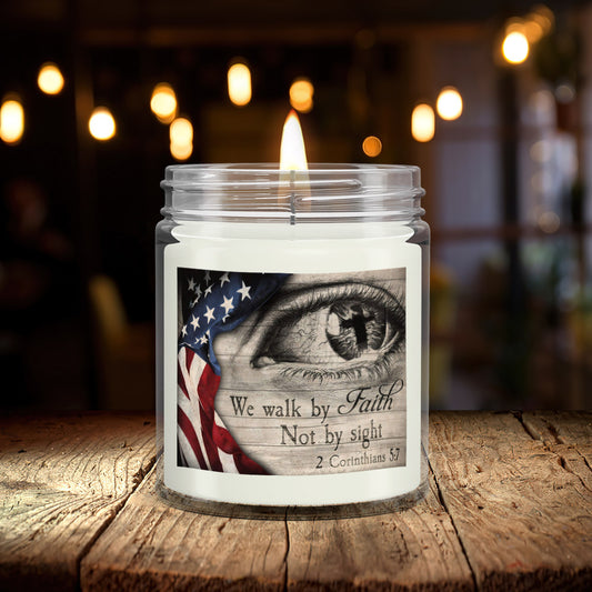 We Walk By Faith Not By Sight - Scented Candles - Scented Soy Candle - Natural Candle - Soy Wax Candle 9oz - Ciaocustom