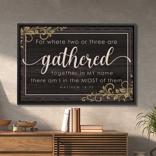 For Where Two Or Three Are Gathered Framed Canvas - Jesus Canvas Art - Jesus Poster - Jesus Canvas - Christian Gift - Ciaocustom