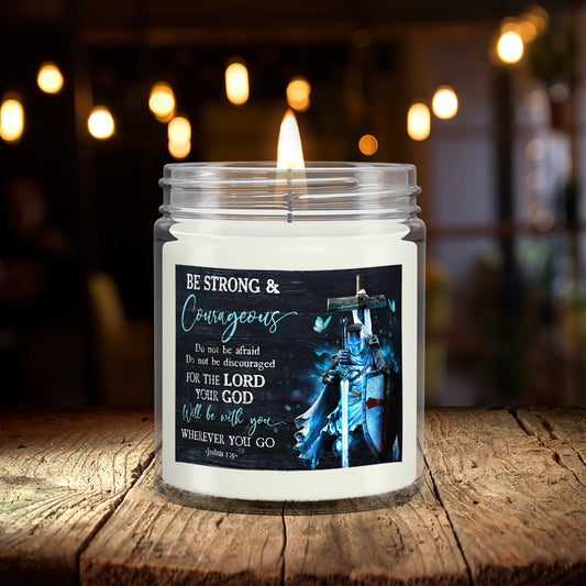 Be Strong & Courageous - Scented Candles - Scented Soy Candle - Natural Candle - Soy Wax Candle 9oz - Ciaocustom