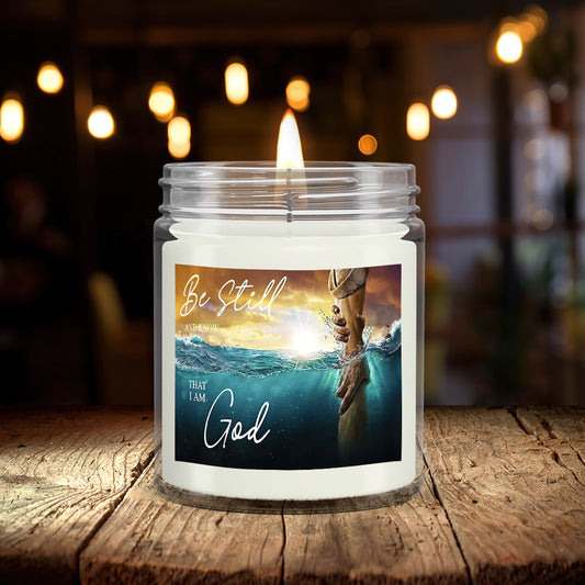 Be Still And Know That I Am God - Scented Candles - Scented Soy Candle - Natural Candle - Soy Wax Candle 9oz - Ciaocustom
