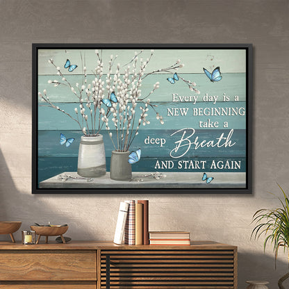 Every Day Is A New Beginning Take A Deep Breath - Jesus Canvas Art - Jesus Poster - Jesus Canvas - Christian Gift - Ciaocustom