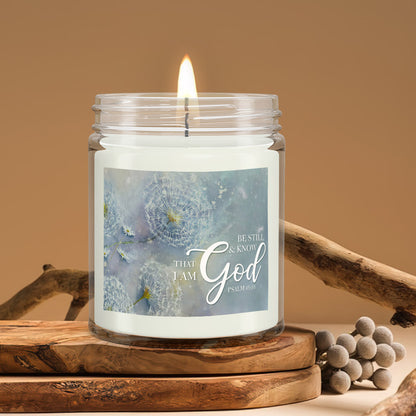 Be Still & Know That I Am God - Dandelion - Christian Candles - Bible Verse Candles - Natural Candle - Soy Wax Candle 9oz - Ciaocustom