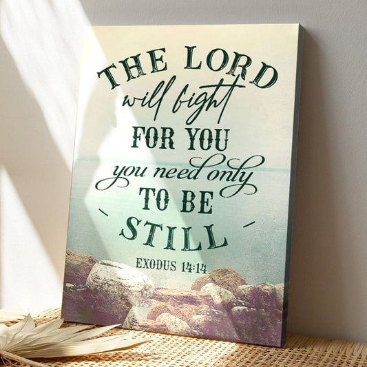 Bible Verse Canvas - God Canvas - The Lord Will Fight For You Exodus 1414  Wall Art - Scripture Canvas Wall Art - Ciaocustom