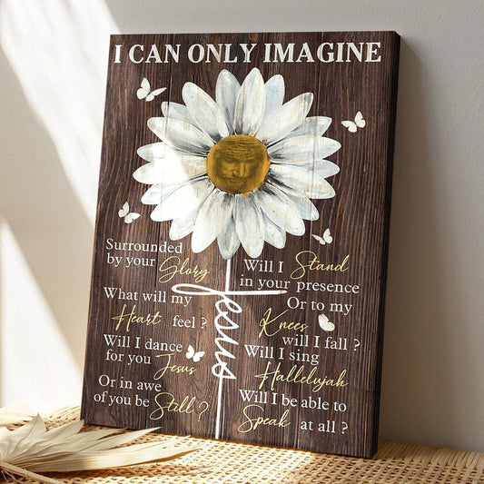 Daisy Canvas - I Can Only Imagine Canvas Wall Art - Bible Verse Canvas - God Canvas - Scripture Canvas Wall Art - Ciaocustom