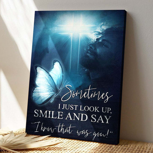 Sometimes I Just Look Up Smile And Say I Know That Was You Canvas - Bible Verse Canvas - God Canvas - Scripture Canvas Wall Art - Ciaocustom