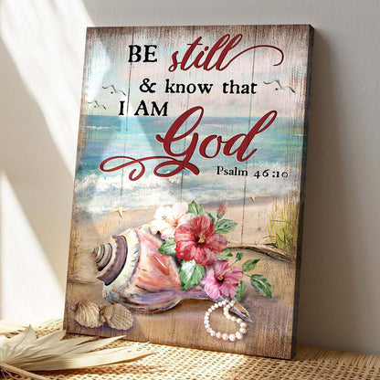 Water Snail Shell And Hibiscus - Be Still And Know That I Am God Canvas Wall Art - Bible Verse Canvas - God Canvas - Scripture Canvas Wall Art - Ciaocustom