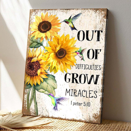 Sunflower - Out Of Difficulties Grow Miracles Canvas Wall Art - Bible Verse Canvas - God Canvas - Scripture Canvas Wall Art - Ciaocustom