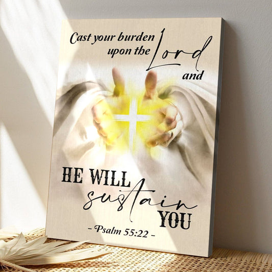 Bible Verse Canvas - God Canvas - Psalm 5522 Cast Your Burden Upon The Lord Canvas - Scripture Canvas Wall Art - Ciaocustom