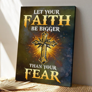 Bible Verse Canvas - God Canvas - Let Your Faith Be Bigger Than Your Fear Canvas Print - Scripture Canvas Wall Art - Ciaocustom