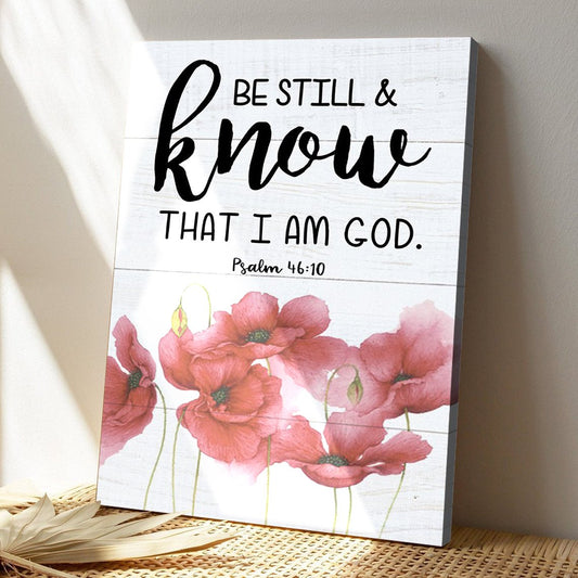 Christian Canvas Art - God Canvas - Be Still And Believe In God - Special Flower Canvas - Scripture Canvas - Ciaocustom