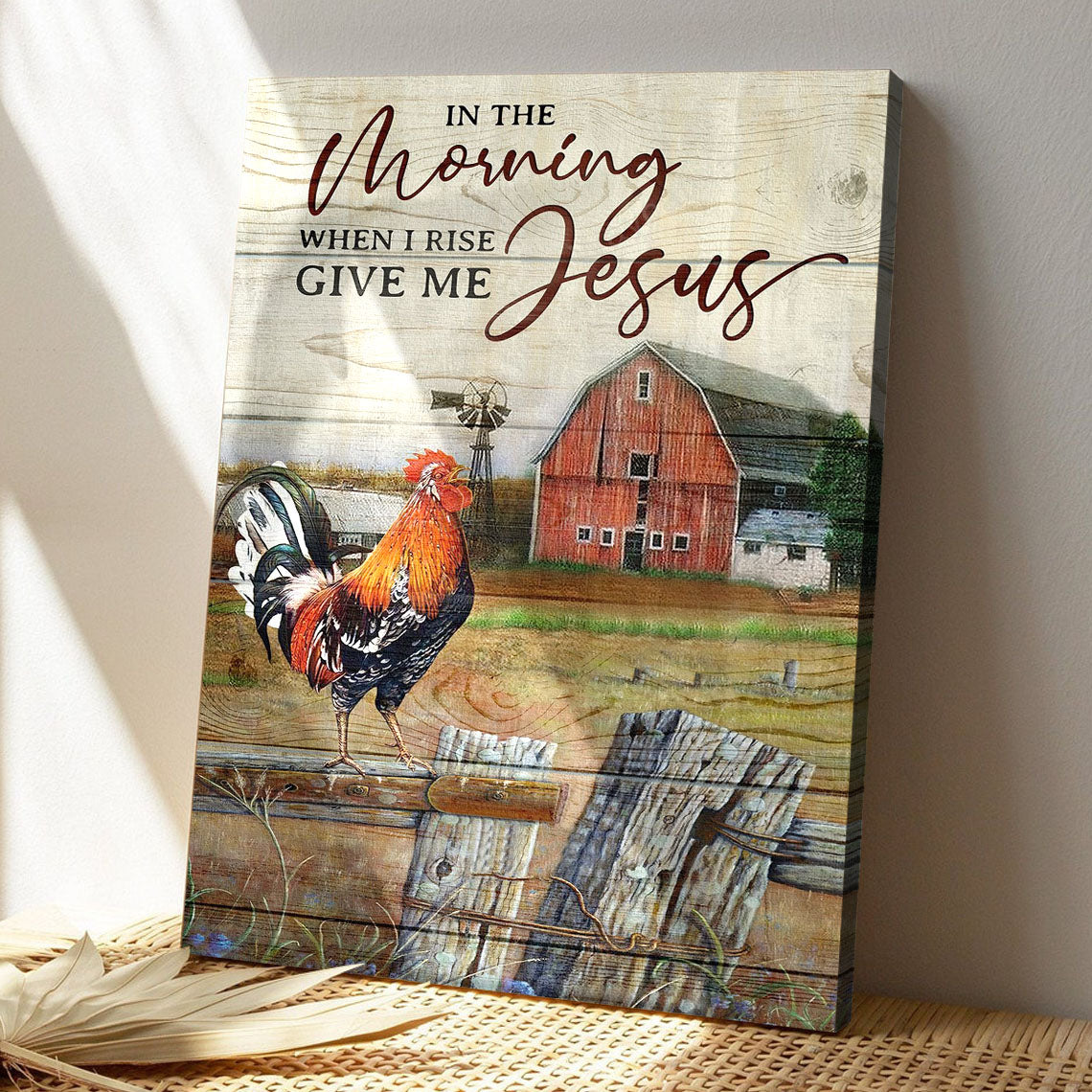 Rooster Crowing In The Farm Fence - In The Morning When I Rise Give Me - Bible Verse Canvas - Scripture Canvas Wall Art - Ciaocustom