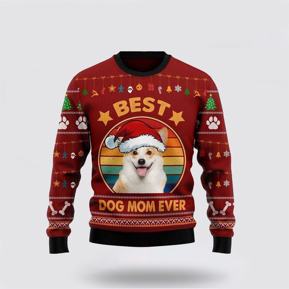 Cardigan Welsh Corgi Best Dog Mom Ever Ugly Christmas Sweater For Men And Women, Gift For Christmas, Best Winter Christmas Outfit
